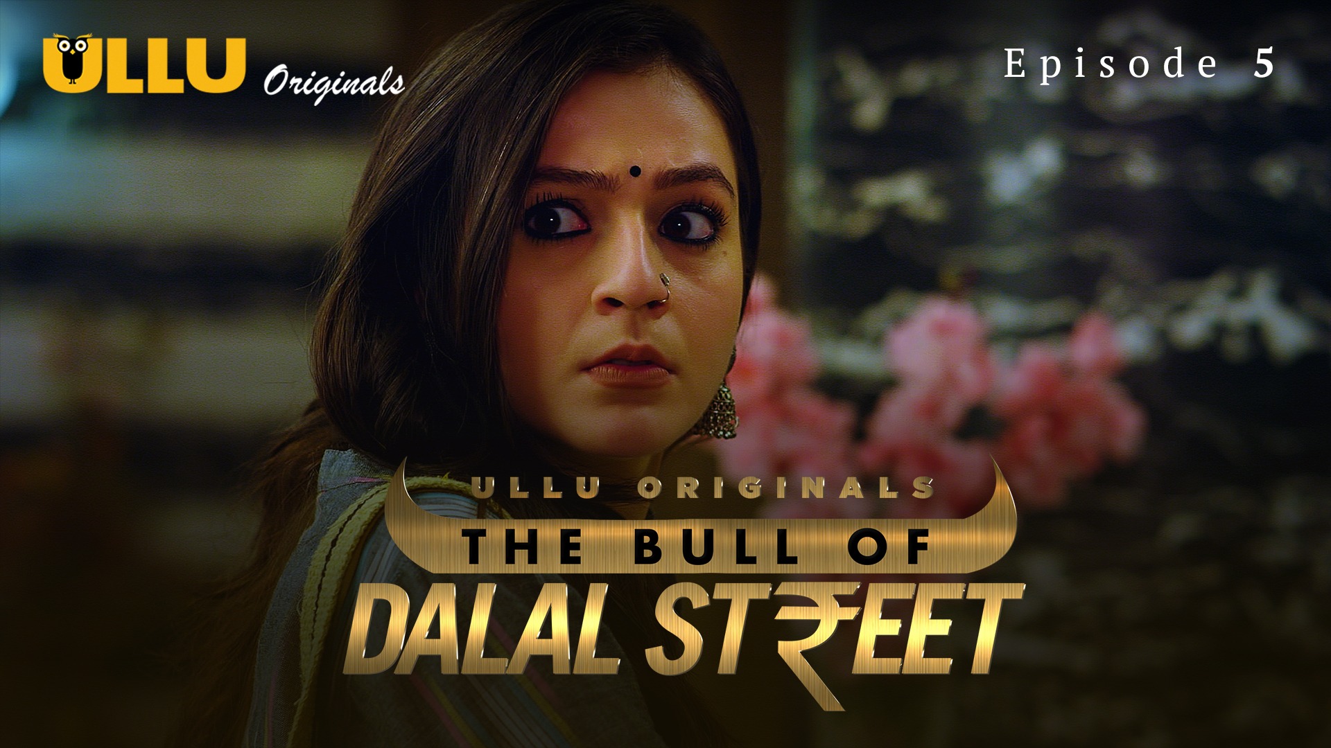 The Bull Of Dalal Street Episode 5 Ullu Hindi Hot Web Series - ULLUMaal.Com